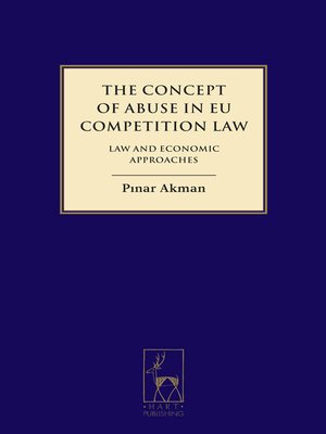 cover image of The Concept of Abuse in EU Competition Law